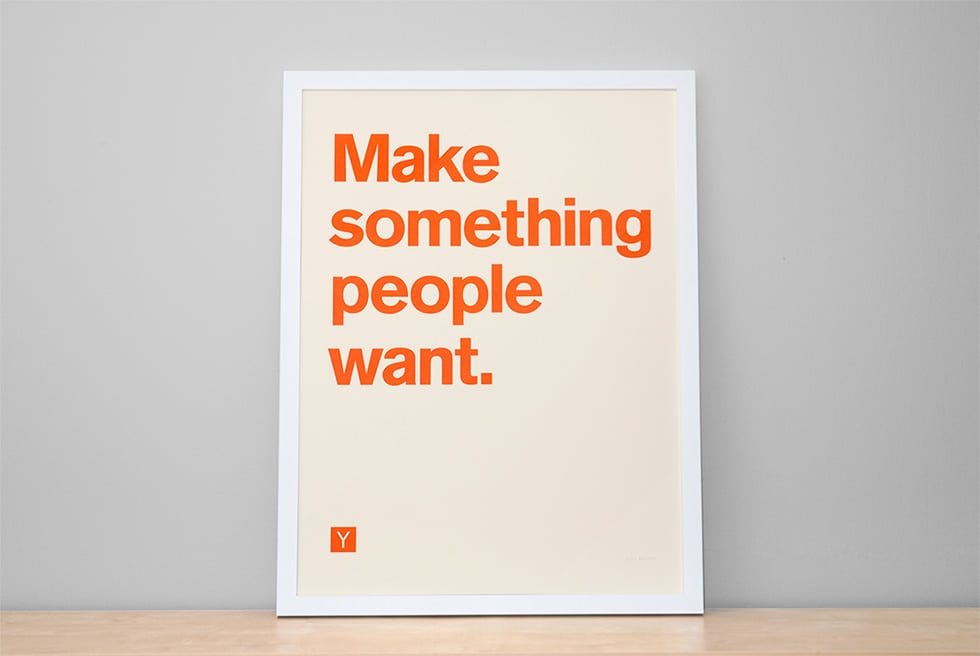 Y Combinator Motto: Make something people want